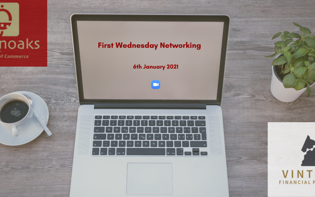 1st Wednesday Networking – 6th January 2021