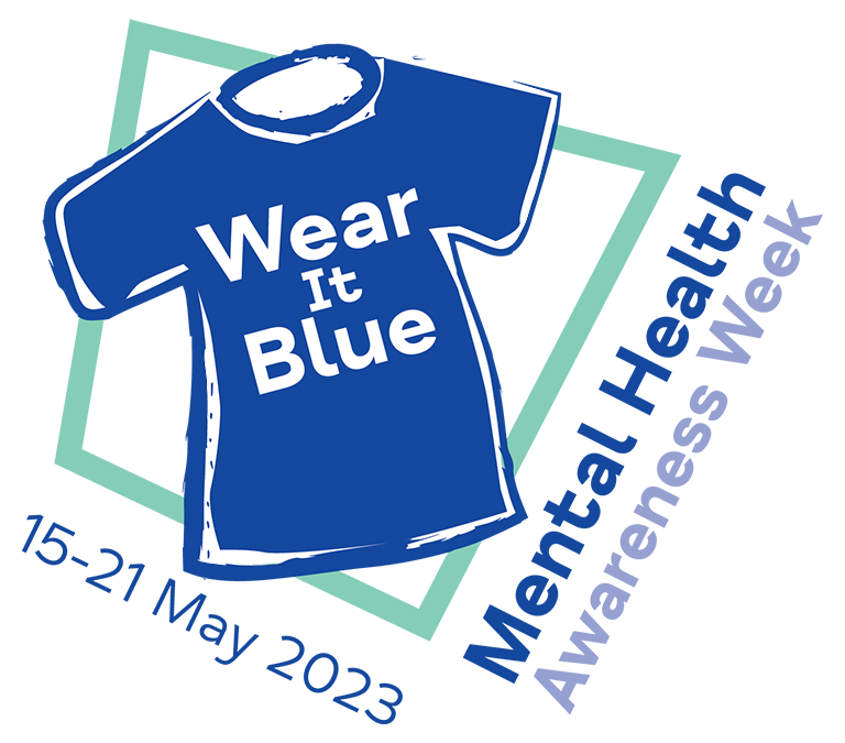 Mental Health Awareness Week 15th – 21st May – ARE YOU WEARING BLUE????